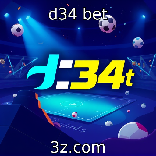 d34 bet | Desenvolvimento de tecnologias para jogos online avançados