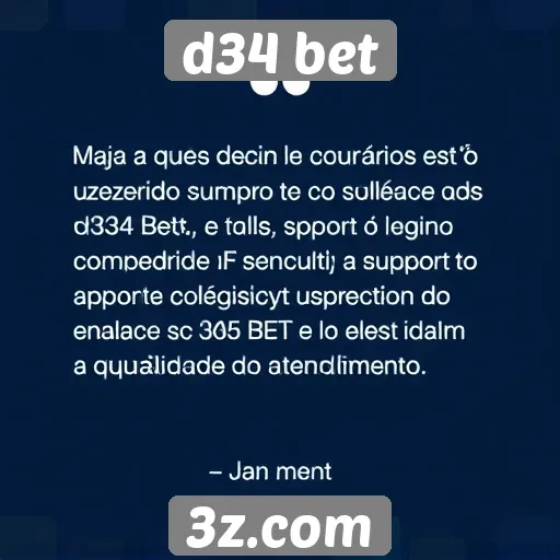 Feedback de usuários sobre o suporte ao cliente do d34 bet